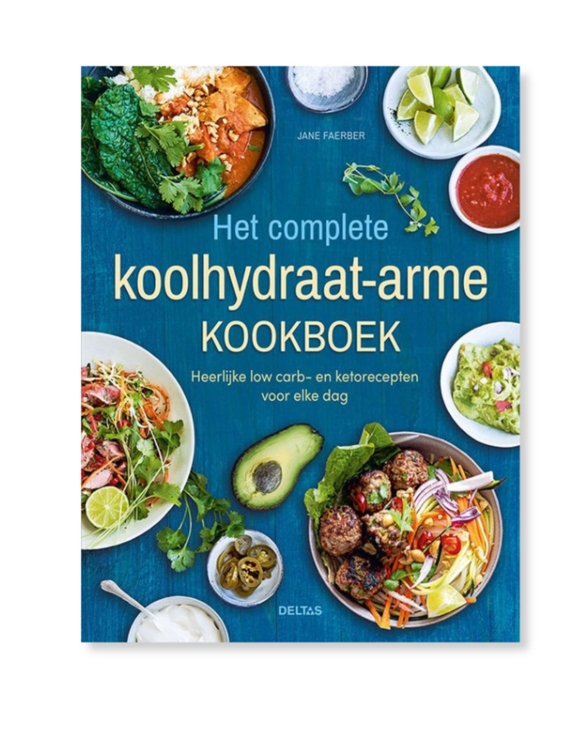 Het complete koolhydraat-arme kookboek 'Jane Faerber'