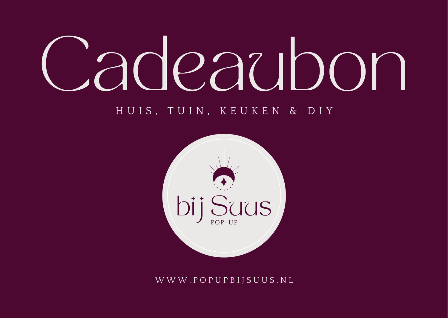 Cadeaubon Bij Suus, cadeau voor housewarming, bedankje, verjaardag  of gewoon zomaar.