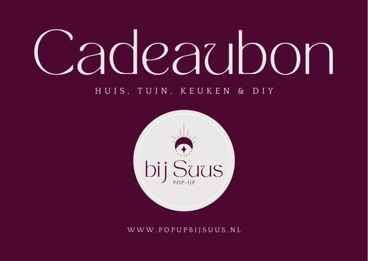 Cadeaubon Bij Suus, cadeau voor housewarming, bedankje, verjaardag  of gewoon zomaar.